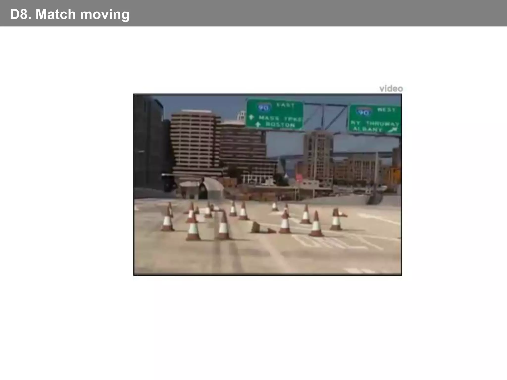 D8. Match moving




                   video
 