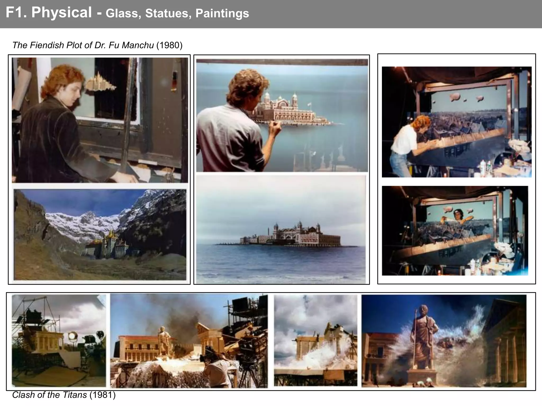 F1. Physical - Glass, Statues, Paintings

 The Fiendish Plot of Dr. Fu Manchu (1980)




 Clash of the Titans (1981)
 