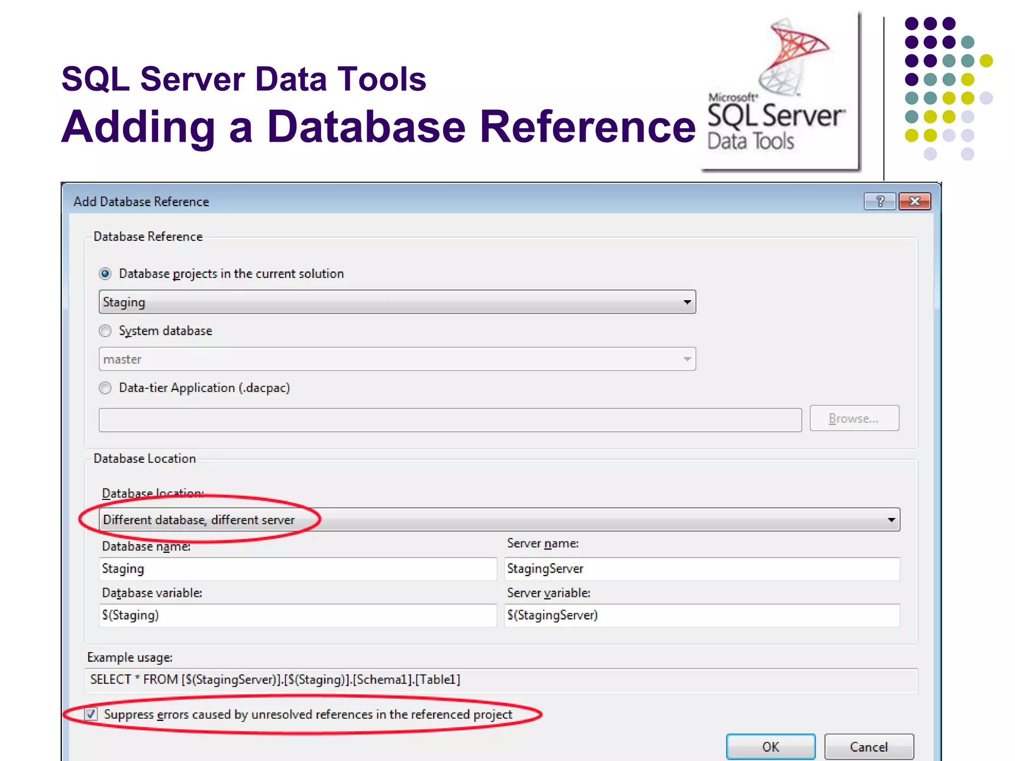 SQL Server Data Tools
Adding a Database Reference
 