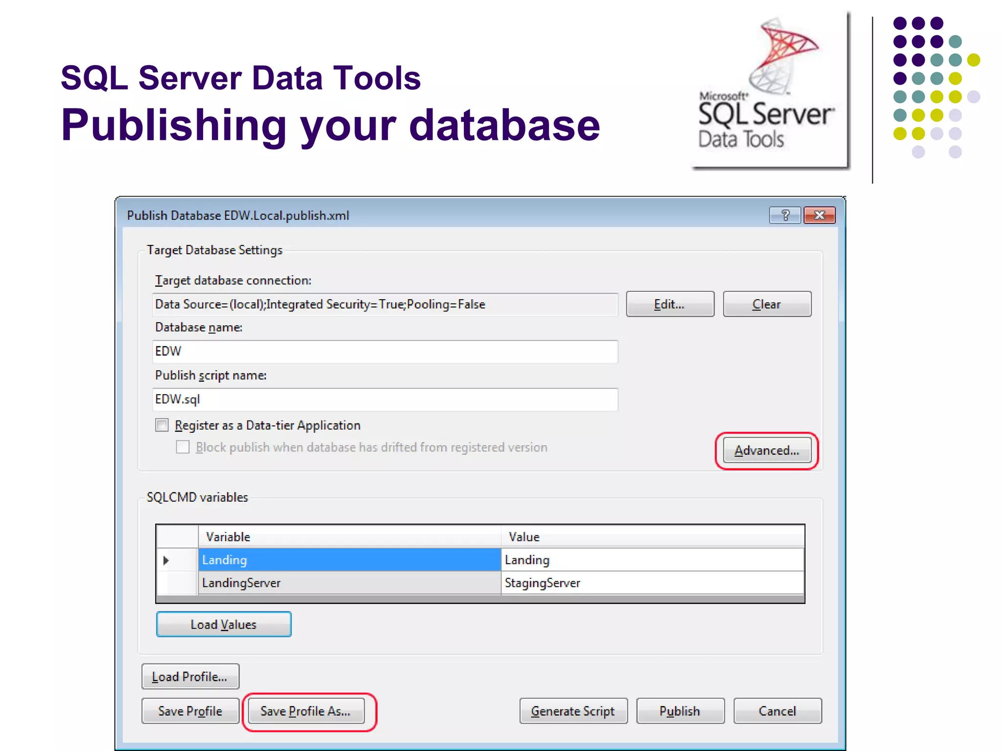 SQL Server Data Tools
Publishing your database
 
