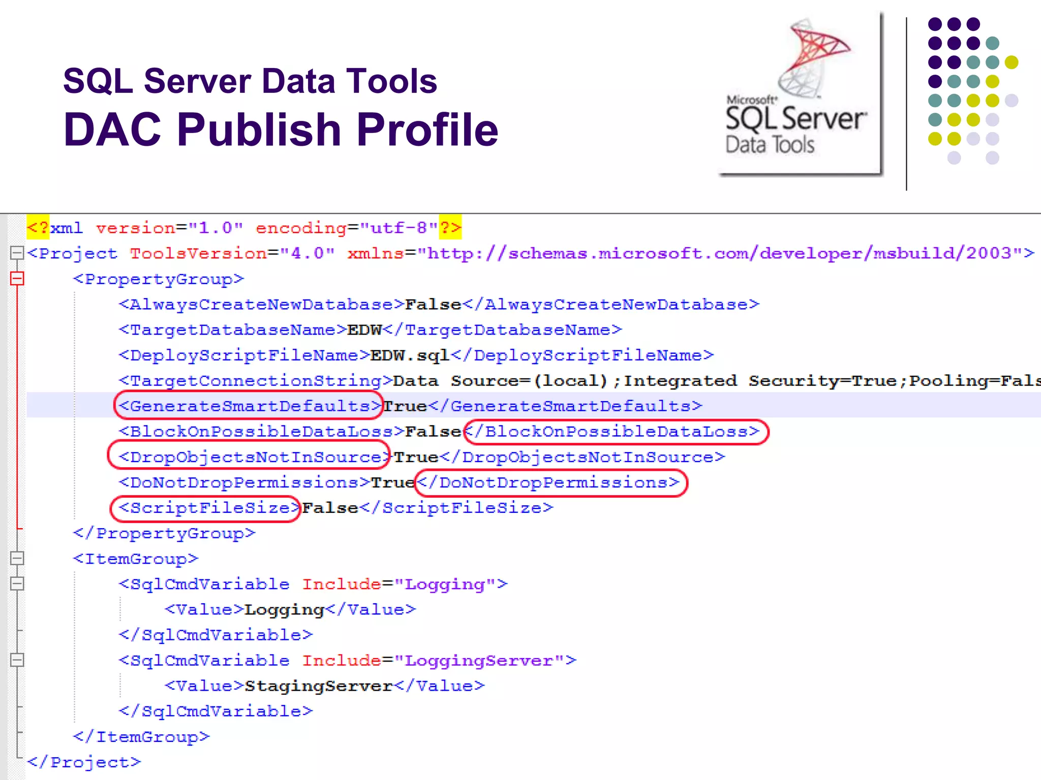 SQL Server Data Tools
DAC Publish Profile
 