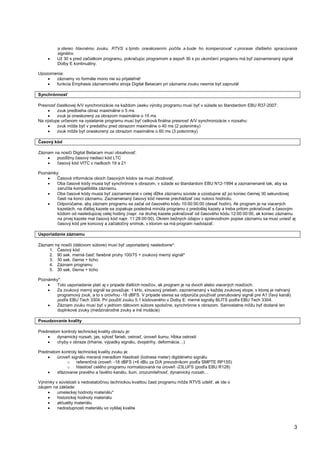 9LGHR
 $XGLR
 6QFKUyQQRVĢ
 ýDVRYê NyG
 8VSRULDGDQLH ]i]QDPX
 3RVXG]RYDQLH NYDOLW
 =i]QDPRYp QRVLþH
 6SULHYRGQi GRNXPHQWiFL...