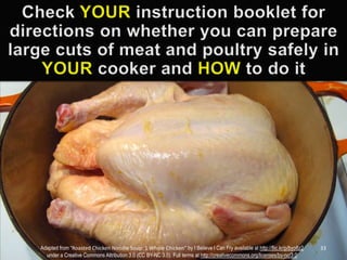 Adapted from “Roasted Chicken Noodle Soup: 1 Whole Chicken” by I Believe I Can Fry available at http://flic.kr/p/byo8z2
under a Creative Commons Attribution 3.0 (CC BY-NC 3.0). Full terms at http://creativecommons.org/licenses/by-nc/3.0

33

 