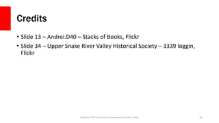 Credits
• Slide 13 – Andrei.D40 – Stacks of Books, Flickr
• Slide 34 – Upper Snake River Valley Historical Society – 3339 ...