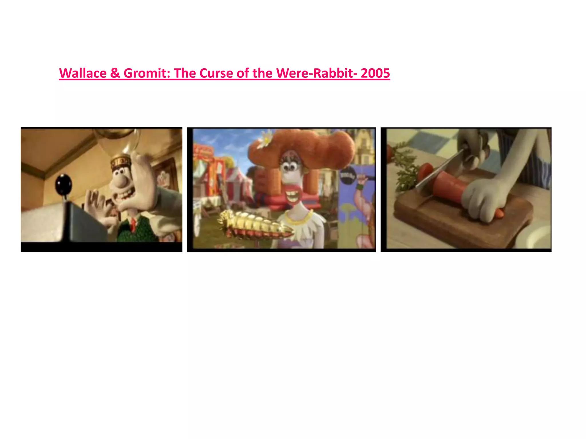 Wallace & Gromit: The Curse of the Were-Rabbit- 2005