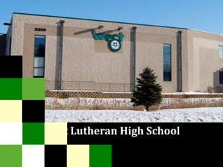 West Lutheran High School
 