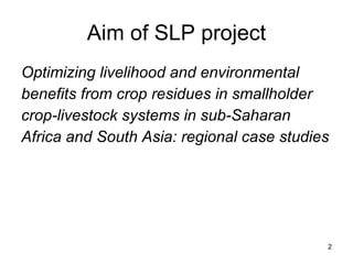 Crop residue tradeoffs in crop-livestock systems: Ideas for scenarios to be analyzed