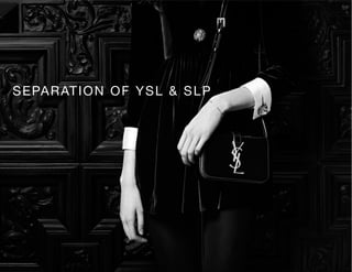 SEPARATION OF YSL & SLP
 