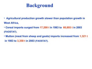 Balancing Livestock Needs and Soil Conservation: Assessment of Opportunities in Intensifying Cereal-Legume-Livestock Systems in West Africa