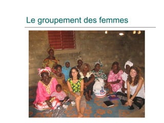 Le groupement des femmes 