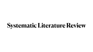 SystematicLiteratureReview
 