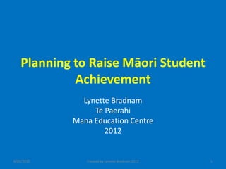 Planning to raise Māori student achievement