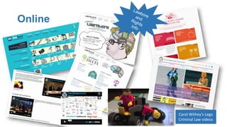 Online
Carol Withey’s Lego
Criminal Law videos
 