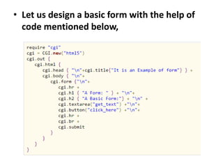 • Let us design a basic form with the help of
code mentioned below,
 