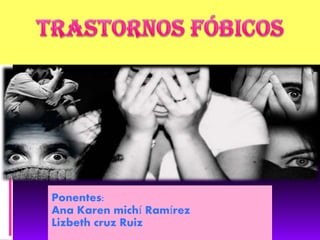 Ponentes:
Ana Karen michí Ramírez
Lizbeth cruz Ruiz
 