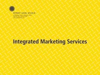 Integrated Marketing Services
 