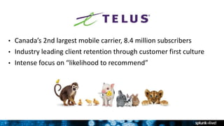 2
• Canada’s 2nd largest mobile carrier, 8.4 million subscribers
• Industry leading client retention through customer first culture
• Intense focus on “likelihood to recommend”
 