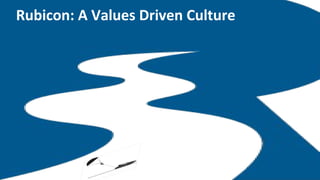 Rubicon: A Values Driven Culture
 