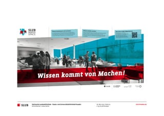 Sächsische Landesbibliothek– Staats- und UniversitätsbibliothekDresden slub-dresden.de
© by SLUB Dresden
26. Mai 2015 | Seite 10
Achim Bonte / Lukas Oehm
 