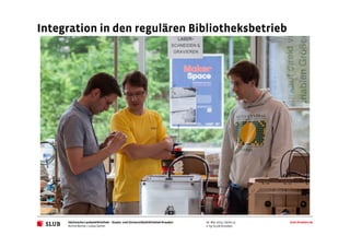 Sächsische Landesbibliothek– Staats- und UniversitätsbibliothekDresden slub-dresden.de
© by SLUB Dresden
Integration in den regulären Bibliotheksbetrieb
Achim Bonte / Lukas Oehm
26. Mai 2015 | Seite 13
 