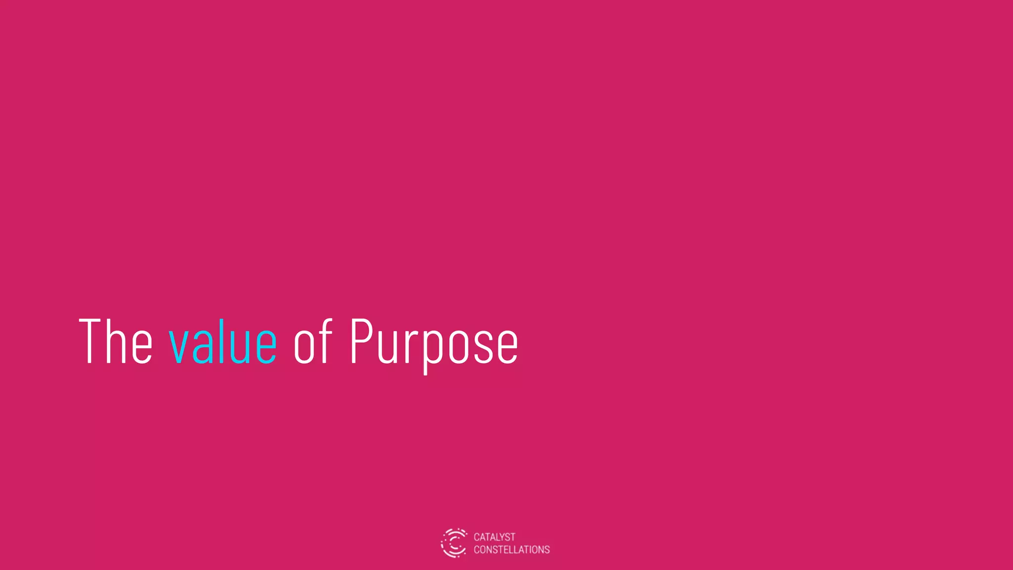 The value of Purpose
 
