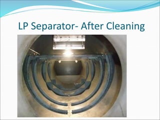 Lp Separator Crude oil Sludge Handling safety procedure.ppt