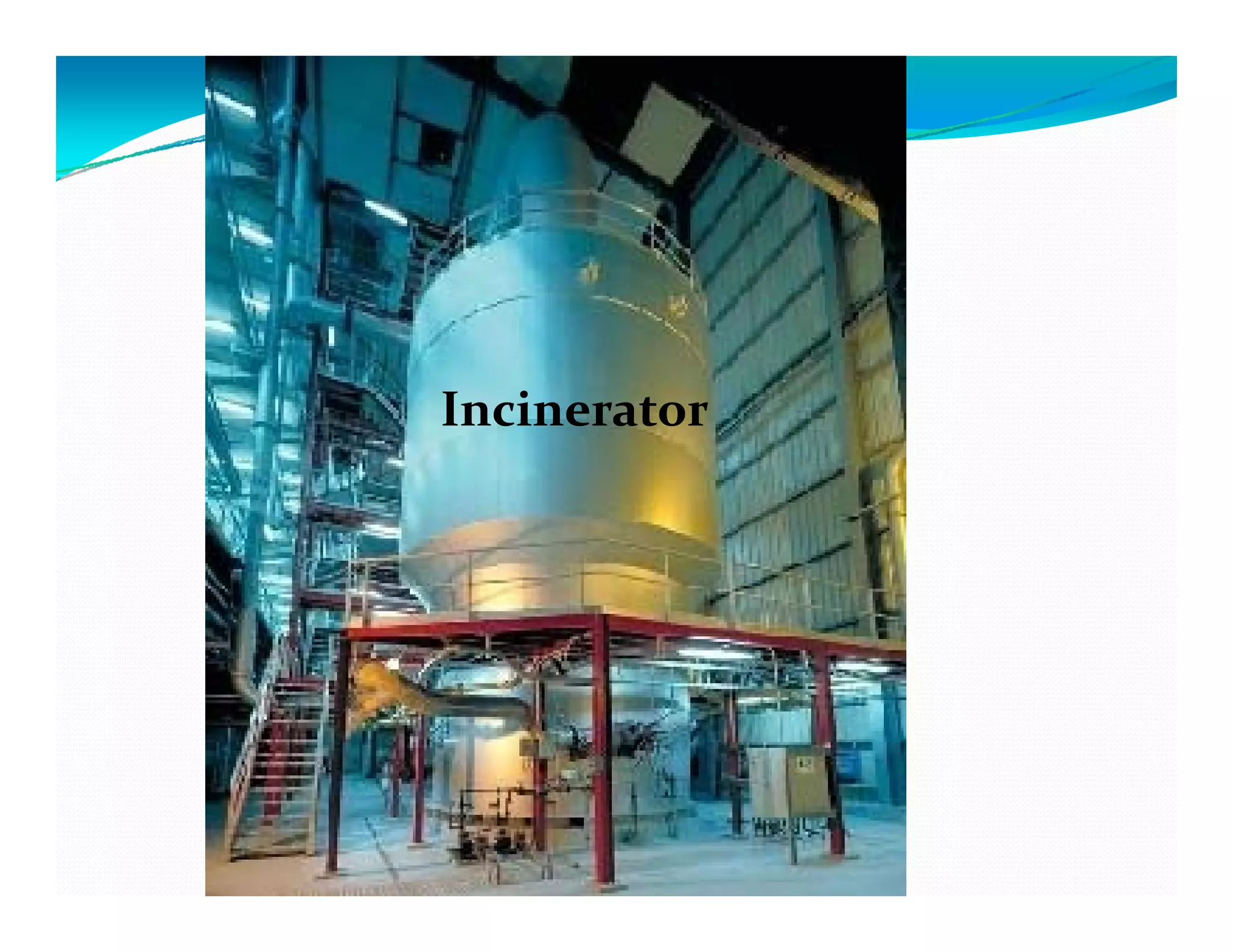 IncineratorIncinerator
 