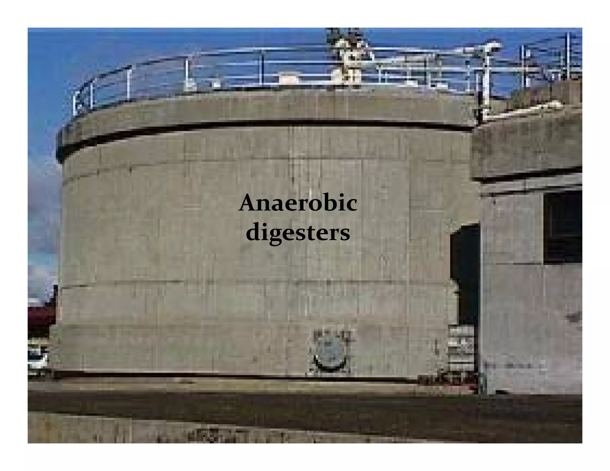 Anaerobic Anaerobic 
digesters
 