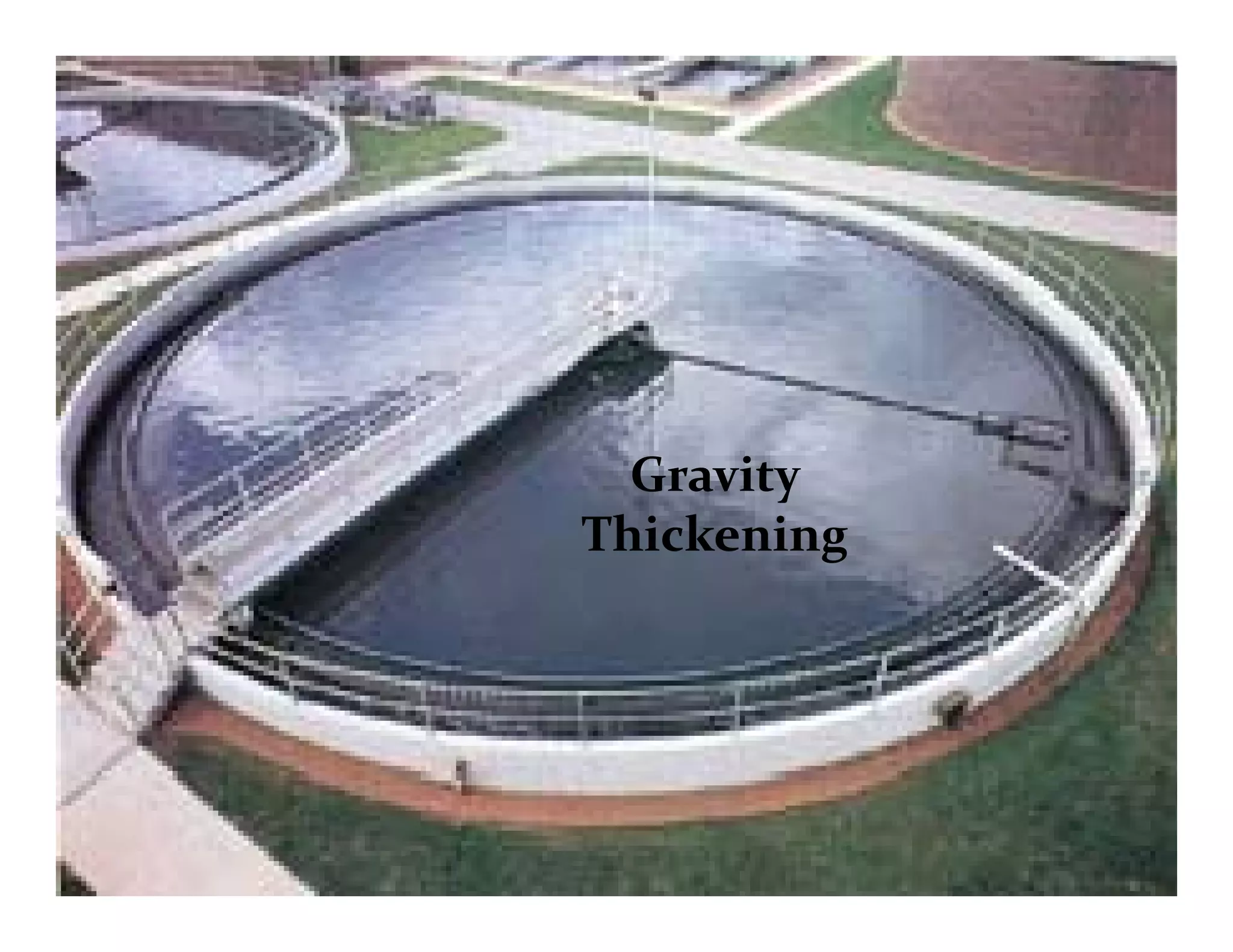 Gravity 
ThickeningThickening
 