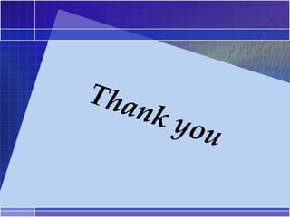 T ha
•




    nk y
           ou
 