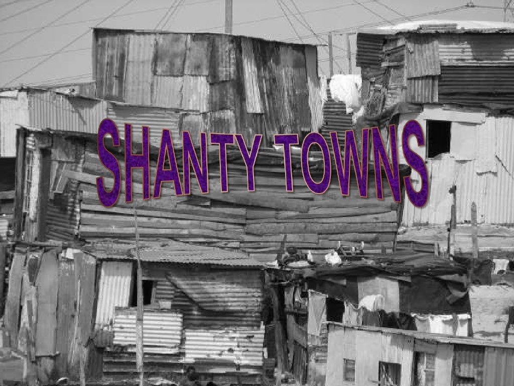Shanty Towns