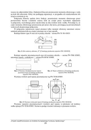 „Projekt współfinansowany ze środków Europejskiego Funduszu Społecznego”
23
Inhibitor – lotny inhibitor korozji), zwanymi inhibitorami w fazie parowej (gazowej).
Inhibitory te powodują dodatkowe tworzenie kompleksów na powierzchniach metali. Chronią
one powierzchnie elementów konstrukcyjnych, niewystarczająco chronionych przez film
ochronny. Do kolejnej grupy środków ochrony przed korozją zalicza się mineralne oleje
emulgujące z wodą, do których najczęściej wprowadzono substancję ułatwiającą tworzenie
emulsji – tzw. emulgator. Tworzą one z wodą stabilne lub półstabilne emulsje. Emulsje te
mogą być nanoszone przez natrysk lub drogą zanurzenia.
Półstabilny typ emulsji rozdziela się bezpośrednio po zetknięciu z metalem: olej tworzy
tu równomierny film przeciwkorozyjny, a woda samoczynnie opuszcza chroniony przedmiot.
Olejowy film bardzo trudno miesza się na powrót z wodą, co chroni przedmiot przed
zmywaniem. Stosowanie tego typu środków ochrony czasowej zaleca się przy
wewnątrzzakładowej konserwacji małych elementów i półfabrykatów lub ogólnie – do
krótkotrwałej ochrony przed korozją. W składzie środków ochrony czasowej najistotniejszym
dodatkiem (składnikiem) są inhibitory korozji. Skład inhibitorów korozji najczęściej jest
ściśle chronioną tajemnicą producenta i bywa ujawniany tylko w przypadku, gdy powoduje
szczególne zagrożenia dla ludzi lub środowiska. Wyróżnia się inhibitory korozji jonowe
i niejonowe (organiczne).
W większości przypadków mechanizm działania jonowych inhibitorów korozji polega na
spowolnieniu korozji elektrochemicznej (katodowej lub anodowej) na powierzchni metalu.
Organiczne inhibitory korozji są natomiast adsorbowane na powierzchni metalu, tworzą
szczelną powłokę, wypierają wodę i elektrolity, chroniąc w ten sposób przed procesami
elektrochemicznymi. Inhibitory korozji przylegają do czystej powierzchni metalu, natomiast
nie przylegają do powierzchni utlenionej.
Wynika z tego, że środki zawierające inhibitor korozji powinny być nakładane na czystą
powierzchnię, możliwie szybko po obróbce metalu. Niektóre środki ochrony czasowej
zawierają składniki powodujące wypieranie wody z powierzchni metalu. Mechanizm
działania tego typu substancji wynika z większej niż w przypadku wody zwilżalności metalu.
W praktyce przemysłowej są stosowane następujące metody nanoszenia środka
konserwacyjnego na części, przeznaczone do ochrony czasowej:
− zanurzenie elementu w kadzi ze środkiem konserwującym,
− natrysk na powierzchnię,
− malowanie pędzlem (smarowanie).
W praktyce przemysłowej i eksploatacyjnej, środki czasowej ochrony metali często są
klasyfikowane wg zapewnianego czasu ochrony metalu przed korozją do ochrony:
− długookresowej (powyżej 18 miesięcy),
− średniookresowej (6 do 18 miesięcy),
− krótkotrwałej (do 6 miesięcy).
Wyróżnia się również środki do ochrony międzyoperacyjnej (kilka dni), stosowane
w przypadku konieczności konserwacji wykonywanych części między kolejnymi operacjami
obróbki lub montażu. Z punktu widzenia konsystencji i składu chemicznego praktycy dzielą
środki ochrony czasowej na:
− oleje konserwacyjne,
− półpłynne smary ochronne,
− smary ochronne twarde lub maziste,
− smary ochronne w rozpuszczalniku,
− środki na bazie wosków mineralnych lub syntetycznych,
− roztwory lanoliny w rozpuszczalnikach lub inne preparaty lanolinowe,
− środki myjąco-konserwacyjne,
− wodne roztwory środków ochrony czasowej.
 