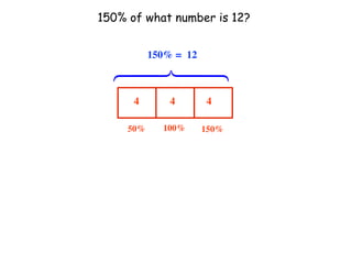 150% of what number is 12?


           150% = 12




  ⎩
  ⎪
  ⎨
  ⎪
  ⎧
      4        4       4

     50%     100%      150%
 