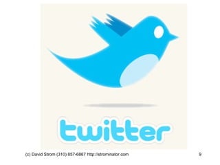 (c) David Strom (310) 857-6867 http://strominator.com  