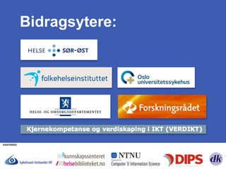 HVA ER BEST
Å GJØRE?TEKNISK STØTTE:
• Systematisk monitorering av effekter
• Monitorering av annen info, som søvn og labsvar
• Optimalisering av compliance
• Integrert kunnskap fra mange kilder
• Rangering av behandlinger ut fra forskning og reelle
effekter
• Hjelp til å formidle kunnskap til henne på en forståelig
måte
• Hjelp til å involvere henne i valget
Bidragsytere:
 