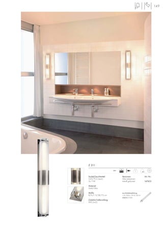 149
230~ 2
VG
EEI=B2
Sockel/Leuchtmittel:
G23/TC-S (excl.)
2x 11W
Material:
Stahl/Glas
Maße:
B/H/T: 9/58/7,5 cm
Zubehör/Lieferumfang:
VVG (incl.)
Z 211
Versionen: Art. Nr.:
Glas teilsatiniert
metall gebürstet 147455
Leuchtmittelempfehlung:
11W, 900lm, CRI 82, EEK=A
508310 2700K
 