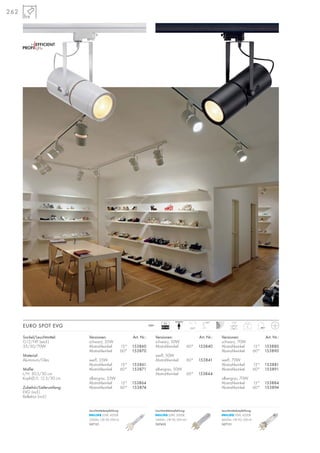 262
Sockel/Leuchtmittel:
G12/HIT (excl.)
35/50/70W
Material:
Aluminium/Glas
Maße:
L/H: 30,5/30 cm
Kopf-Ø/L: 12,5/30 cm
Zubehör/Lieferumfang:
EVG (incl.)
Reflektor (incl.)
Versionen: Art. Nr.:
schwarz, 50W
Abstrahlwinkel 60° 153840
weiß, 50W
Abstrahlwinkel 60° 153841
silbergrau, 50W
Abstrahlwinkel 60° 153844
Versionen: Art. Nr.:
schwarz, 70W
Abstrahlwinkel 15° 153880
Abstrahlwinkel 60° 153890
weiß, 70W
Abstrahlwinkel 15° 153881
Abstrahlwinkel 60° 153891
silbergrau, 70W
Abstrahlwinkel 15° 153884
Abstrahlwinkel 60° 153894
Versionen: Art. Nr.:
schwarz, 35W
Abstrahlwinkel 15° 153860
Abstrahlwinkel 60° 153870
weiß, 35W
Abstrahlwinkel 15° 153861
Abstrahlwinkel 60° 153871
silbergrau, 35W
Abstrahlwinkel 15° 153864
Abstrahlwinkel 60° 153874
EURO SPOT EVG 2
350°
100°
230~
15°/
60°
VG
EEI=A2
Leuchtmittelempfehlung:
35W, 4200K
3300lm, CRI 90, EEK=A
507121
Leuchtmittelempfehlung:
50W, 3000K
5400lm, CRI 90, EEK=A+
507450
Leuchtmittelempfehlung:
70W, 4200K
6600lm, CRI 92, EEK=A
507131
 