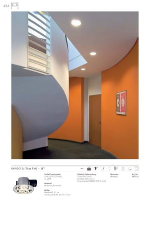 454
Zubehör/Lieferumfang:
Osram EVG (incl.)
Darklight Raster (incl.)
2x Leuchtmittel 3000K, EEK=A (incl.)
Sockel/Leuchtmittel:
G24q-3/TC-DE (incl.)
2x 26W
Material:
Aluminium/Kunststoff
Maße:
Blenden-Ø: 23 cm
Gehäuse-L/B/H: 30/19/14 cm
Versionen: Art. Nr.:
silbergrau 161326
RAPIDO 2x 26W EVG – SET 0,8
1421,5
230~
VG
EEI=A2
 