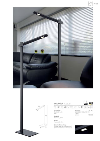 53,5
1,8
4
136
3020
1
055
5,85
Kopf
Kopf
350°
LED
12Stk.
60°
320°
Arm
120°
Leuchtmittel:
SMD LED (incl.)
6W
Material:
Aluminium/Stahl
Maße:
Netzkabel-L: 2 m
Zubehör/Lieferumfang:
Schalter oben am Hauptstab (incl.)
Steckernetzteil mit Eurostecker (incl.)
Versionen: Art. Nr.:
LED 3000K, 385lm, CRI 85,
EEK=A
schwarz 146060
MECANICA Standleuchte
12=
230~
30000
 