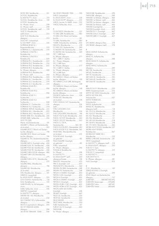 715
SLOTS 300, Standleuchte.....................501
SO-TOO, Pendelleuchte,
für EASYTEC®
II, chrom..........................310
SO-TOO, Pendelleuchte, chrom..........109
SO-TOO, Pendelleuchte,
für 1Phasen, chrom.................................298
für 1Phasen, weiß...................................298
SO-TOO, Pendelleuchte, weiß............109
SOLF T5, Wandleuchte,
weiß/chrom.............................................223
SOLF TC-D, Wandleuchte,
silbergrau..................................................223
SOLO 90°, Lampenkopf,
für GLU-TRAX®
, chrom............................326
SOPRANA BOW SL-1,
Bogenstandleuchte.................................010
SOPRANA CL-1, Deckenleuchte.........019
SOPRANA CONE PD-1,
Pendelleuchte ..........................................020
SOPRANA CONE PD-2,
Pendelleuchte ..........................................020
SOPRANA PD-1, Pendelleuchte..........023
SOPRANA PD-2, Pendelleuchte..........016
SOPRANA PD-3, Pendelleuchte..........022
SOPRANA PD-3, Pendelleuchte,
für 1Phasen, silbergrau..........................300
SOPRANA PD-3, Pendelleuchte,
für 1Phasen, weiß...................................300
SOPRANA PD-4, Pendelleuchte..........023
SOPRANA SL-1, Standleuchte.............016
SOPRANA SL-2, Standleuchte.............019
SOPRANA SL-3, Standleuchte.............015
SOPRANA SOLID PD-1,
Pendelleuchte ..........................................006
SOPRANA SOLID PD-2,
Pendelleuchte ..........................................006
SOPRANA SOLID TL-1,
Tischleuchte..............................................009
SOPRANA SOLID TL-2,
Tischleuchte..............................................008
SOPRANA TL-1, Tischleuchte................016
SOPRANA TL-2, Tischleuchte ...............019
SOPRANA TRIPOD, Standleuchte......012
SOPRANA WL-1, Wandleuchte.........025
SOPRANA WL-2, Wandleuchte..........015
SPHERE WIRE PD-1, Pendelleuchte....336
SPHERE WIRE, Seilleuchte...................336
SPOT 79 230V,
Wand- und Deckenleuchte....................181
SQUARE C, Wand- und Deckenleuchte,
alu brushed..............................................505
SQUARE DICE 2, Wand- und Decken-
leuchte, silbergrau...................................196
SQUARE DICE, Wand- und Decken-
leuchte, silbergrau...................................196
SQUARE DL 195, Deckeneinbauleuchte,
silbergrau..................................................458
SQUARE MR16, Downlight, eckig.....426
SQUARE POLE 30, Standleuchte.......504
SQUARE POLE 60, Standleuchte.......504
SQUARE POLE 90, Standleuchte.......504
SQUARE TURN FLOOR, silbergrau ...486
SQUARE TURN G9, Wandleuchte,
silbergrau..................................................575
SQUARE TURN HIT-TC, Wandleuchte,
silbergrau..................................................575
SQUARE WALL, Wandleuchte,
silbergrau..................................................196
SQUARE WL, Wandleuchte,
alu brushed..............................................505
STIX, Wandleuchte, silbergrau.............341
STRATOS, Lampenkopf,
für LINUX LIGHT®
, silbergrau...............320
SUN CEILING, Deckenleuchte...........134
SUN, Pendelleuchte...............................105
SURA PENDEL, für NV-Seilsystem,
chrom ........................................................336
SURA, Seilleuchte, chrom .....................336
SWIFTEC, Lampenkopf,
für EASYTEC®
II, silbergrau...................314
SWORD WL 160, Wandleuchte,
alu brushed..............................................234
SXL COMPACT R7s, Außenstrahler,
silbergrau..................................................594
SXL ECO asymmetrisch, silbergrau.....595
SXL HIT STRAHLER 400W,
silbergrau..................................................596
SXL HIT-DE STRAHLER, 150W ............596
SXL HIT-DE STRAHLER, 70W...............596
SYROS, Lampenkopf,
für LINUX LIGHT®
, chrom......................324
für LINUX LIGHT®
, silbergrau...............322
SYROS, Leuchte, für WAVE, chrom.....333
SYROS, Seilleuchte, chrom...................337
T
T5 DUOSPOT, Wandleuchte..............225
T5 GRILL QRB, Pendelleuchte..............083
T5 GRILL UNI, Wand- und Decken-
leuchte.......................................................241
T5 GRILL, Pendelleuchte........................082
T5-BAR, Einbauleuchte, rechteckig......456
TANI R7s, Wandleuchte........................218
TC INDI 255, Deckenleuchte..............249
TC RASTER 218, Deckenleuchte .........249
TC RASTER 336, Deckenleuchte.........249
TEC 1 QRB Spot,
für 3Phasen, silbergrau..........................277
TEC 1 QRB111 Strahler,
für 1 Phasen, silbergrau.........................293
TEC 2 QRB Spot,
für 3Phasen, silbergrau..........................277
TEC 2 QRB111 Strahler,
für 1Phasen, silbergrau,.........................293
TEC 4 QRB Spot,
für 3Phasen, silbergrau..........................277
TEC KARDA 2, Wand- und Decken-
leuchte, silbergrau...................................168
TEC KARDA 2/4/6 QRB, Abhängeset,
silbergrau..................................................168
TEC KARDA 4, Wand- und Decken-
leuchte, silbergrau...................................168
TEC KARDA 6, Wand- und Decken-
leuchte, silbergrau...................................168
TELESKOP, Seilleuchte, chrom .............338
TENDA LED, Wandleuchte,
alu brushed...............................................574
THEO CEILING OUT, Deckenleuchte,
silbergrau..................................................556
weiß...........................................................556
THEO UP-DOWN OUT,
Wandleuchte...........................................556
THEO UP-DOWN, Wandleuchte.......194
THEOS 103 TC-DE, Wandleuchte.....565
THEOS 101 E27, Wandleuchte..........562
THEOS 102 E27, Wandleuchte.........562
THEOS CL 104 PL,
Deckenleuchte...............................565, 581
THEOS FLOOD RX7s, Wandstrahler..585
THEOS FLOOD TC-D, Wandstrahler..585
TIDUR WALL ,Wandprofilleuchte,
alu brushed..............................................232
TIGLA ROUND, Downlight,
alu gebürstet ............................................182
TIGLA SQUARE, Downlight,
alu gebürstet ............................................182
TOBU, Lampenkopf,
für 1Phasen, silbergrau..........................296
TONGA 4, Pendelleuchte,
für 1Phasen..............................................298
für EASYTEC®
II.......................................316
für LINUX LIGHT®
, weiß........................320
silbergraue Rosette .................................108
TRAIL-LITE, Einbauleuchte......................633
TRIA 2, Downlight, rund ........................425
TRIANGLE R7s, Wandleuchte.............560
TRISTAN T8 58W, Deckenleuchte.....248
TRISTAN T8, Deckenleuchte................248
TRITON 3 GIMBLE, Downlight...........403
TRITON 3 LED, Downlight....................403
TRITON 6 Downlight.............................405
TRITON 6 GIMBLE, Downlight...........405
TRITON 6, Downlight............................405
TRITON HORN 3 SET, Downlight .....402
TRITON HORN 4 SET, Downlight .....403
TRITON MINI LED HORN,
Downlight .................................................394
TROMP, Downlight ................................447
TRUST 30, Standleuchte.......................530
TRUST 60, Standleuchte.......................530
TRUST RASTER........................................530
TRUST WALL, Wandleuchte.................530
TUBE, Deckenleuchte.............................141
TURNO GU10 Downlight...................440
TWINTUBE,
für 1Phasen, silbergrau ..........................301
TWINTUBE, Pendelleuchte...................076
TWINTUBE, silbergrau .........................284
TWISTER 1er Rahmen, silbergrau.......466
TWISTER 1er Rahmen, weiß................466
TWISTER 2er Rahmen, silbergrau.......466
TWISTER 2er Rahmen, weiß................466
TWISTER Downlight-Set........................468
TWISTER Downlight, chrom, ................429
TWISTER ES111, Downlight .................467
TWISTER GU6,5, Downlight ...............467
TWISTER QRB111, Downlight .............467
U
UFO BEAM, silbergrau/blau...............574
UFO BEAM, silbergrau/weiß..............574
V
VANO DISPLAY, Außenleuchte,
silbergrau..................................................588
VANO TC, Außenleuchte,
silbergrau..................................................588
VANO WING PL, Außenleuchte,
silbergrau..................................................589
VANO WING, Außenleuchte,
silbergrau..................................................589
VAP 100, Standleuchte..........................516
VAP 40, Standleuchte ............................516
VAP 70, Standleuchte ............................516
VAP SLIM 30, Standleuchte.................500
VAP SLIM 60, Standleuchte.................500
VAP SLIM 90, Standleuchte.................500
W
WALLYX GU10 ,Wandleuchte............559
WAVE, Basiskomponenten...................333
WETSY LED 230V, Einbauleuchte......639
WETSY LED DISK 300,
Einbauleuchte ..........................................637
WETSY POWER LED,
Einbauleuchte..........................................639
WETSY, Außenleuchte...........................639
WHEEL PC, Pendelleuchte,
silbergrau/weiß.......................................114
WL 103 E14, Wandleuchte.................136
WL 104 E27, Wandleuchte.................136
WL 105, Wandleuchte..........................151
WL 106, Wandleuchte..........................151
WL 149 G9, Wandleuchte ..................218
WL 149 R7s, Wandleuchte..................218
WL 172 GX53, Wandleuchte.............566
WORK LIGHT FLOOR, Standleuchte..057
WORK LIGHT PENDEL,
Pendelleuchte ..........................................067
WORKLIGHT WAVE WL-1,
Wandleuchte...........................................222
XERXES CHROME, Deckenleuchte ....241
YANTI, Lampenkopf,
für EASYTEC®
II, silbergrau/weiß .......314
für LINUX LIGHT®
, silbergrau...............320
YOKI ES111 Spot,
für EASYTEC®
II, silbergrau...................312
YOKI ES111, Lampenkopf,
für EASYTEC®
II ......................................308
YOKI SPOT ES111,
für 3Phasen, silbergrau ..........................281
YUDI, Downlight.....................................433
Z
Z 211, Wandleuchte ..............................149
ZEBLED ROUND 3, Downlight,
alu gebürstet............................................399
ZENIT, Wand- und Deckenleuchte,
silbergrau..................................................157
ZUBEHÖR....................686-687, 692-693
ZUBEHÖR, Steuerungen .............670-682
ZUBEHÖR, Trafos..........................687-691
ZUBEHÖR, Treiber........................683-685
 