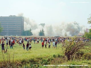 Andrea Botto / "KA-BOOM #05" Pieve Emanuele, 2011
@andrecatta / andrea@slowd.it
 