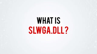 slwga.dll?
WHAT IS
 