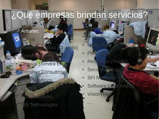 ¿Qué empresas brindan servicios?
                                 ●   ITelNet
 ●   Antartec
                              ...