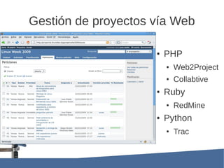 Gestión de proyectos vía Web

                     ●   PHP
                         ●   Web2Project
                      ...