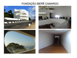 FUNDAÇÃO IBERÊ CAMARGO 