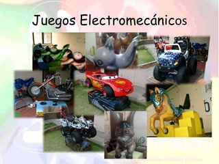 Juegos Electromecánicos
 