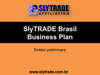 SlyTRADE BrasilBusiness Plan Sintesi preliminare 