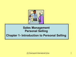 Sales Management  Personal Selling  Chapter 1- Introduction to Personal Selling   