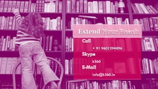 Extend

   + 91 9601294896


   k360


   info@k360.in
 