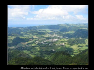 Miradouro do Salto do Cavalo – Vista para as Furnas e Lagoa das Furnas